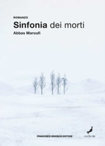 Sinfonia dei morti - Abbas Maroufi