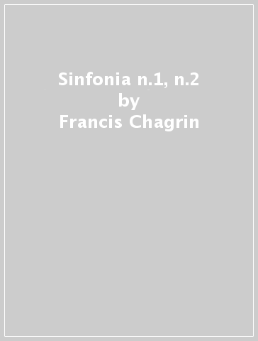 Sinfonia n.1, n.2 - Francis Chagrin