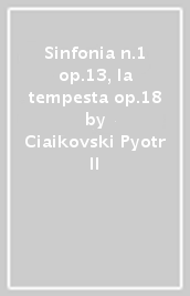 Sinfonia n.1 op.13, la tempesta op.18