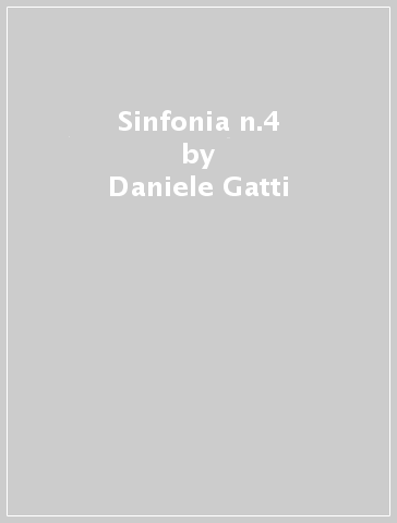 Sinfonia n.4 - Daniele Gatti