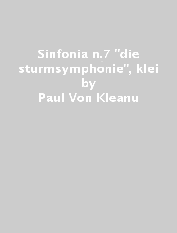 Sinfonia n.7 "die sturmsymphonie", klei - Paul Von Kleanu