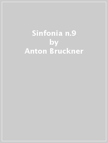 Sinfonia n.9 - Anton Bruckner