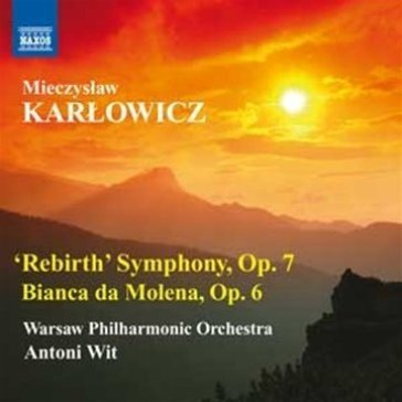 Sinfonia odrodzenie , bianca da mo - Mieczyslaw Karlowicz