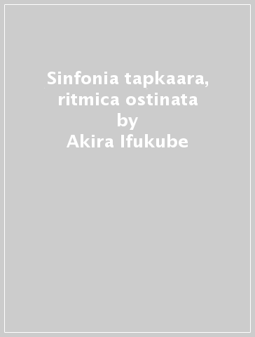 Sinfonia tapkaara, ritmica ostinata - Akira Ifukube