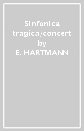 Sinfonica tragica/concert