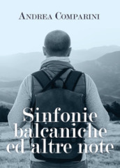 Sinfonie balcaniche ed altre note