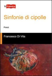 Sinfonie di cipolle. Pranzi