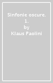 Sinfonie oscure. 1.