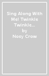 Sing Along With Me! Twinkle Twinkle Little Star