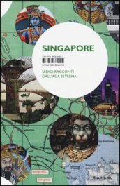 Singapore. Sedici racconti dall