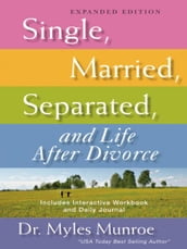 Single, Married, Separated, and Life After Divorce: Expanded Edition