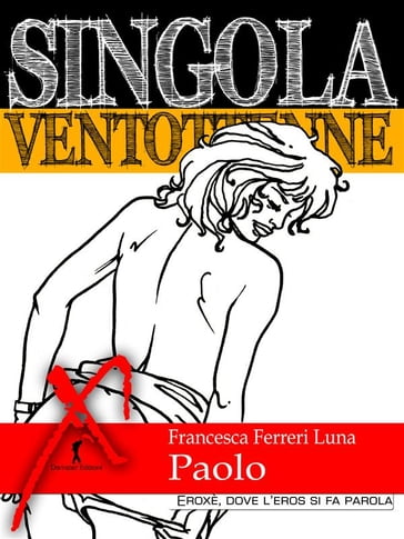 Singola ventottenne. Paolo. - Francesca Ferreri Luna