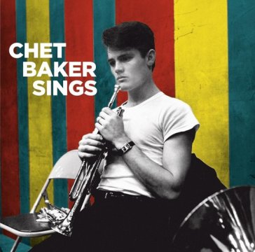 Sings (+ 10 bonus tracks) - Chet Baker