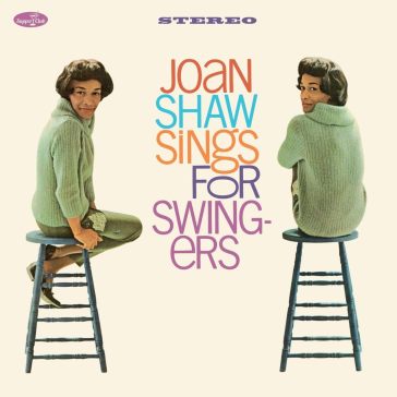 Sings for swingers (180 gr. limited edt. - Joan Shaw