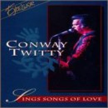 Sings songs of love - Conway Twitty