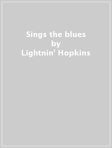 Sings the blues - Lightnin