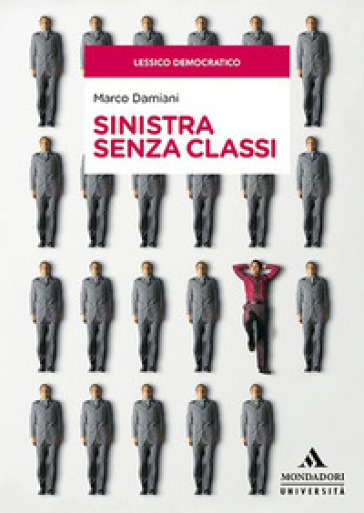 Sinistra senza classi - Marco Damiani