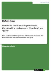 Sinnsuche und Identitätsproblem in Christian Krachts Romanen  Faserland  und  1979 