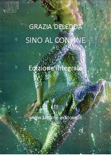 Sino al confine - Grazia Deledda