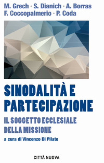 Sinodalità e partecipazione. Il soggetto ecclesiale della missione