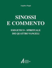 Sinossi e commento esegetico-spirituale dei quattro Vangeli