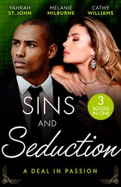 Sins And Seduction: A Deal In Passion: His Marriage Demand (The Stewart Heirs) / The Tycoon s Marriage Deal / Legacy of His Revenge