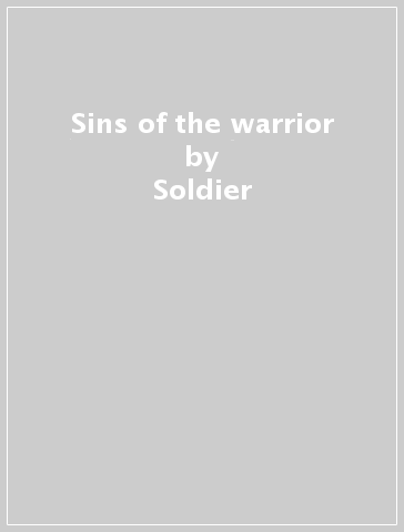 Sins of the warrior - Soldier