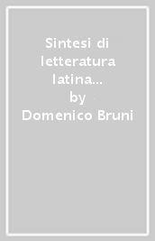 Sintesi di letteratura latina per la maturità