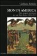 Sion in America. Idee, progetti, movimenti per uno Stato ebraico (1654-1917)