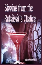 Sipping From The Rubaiyat s Chalice
