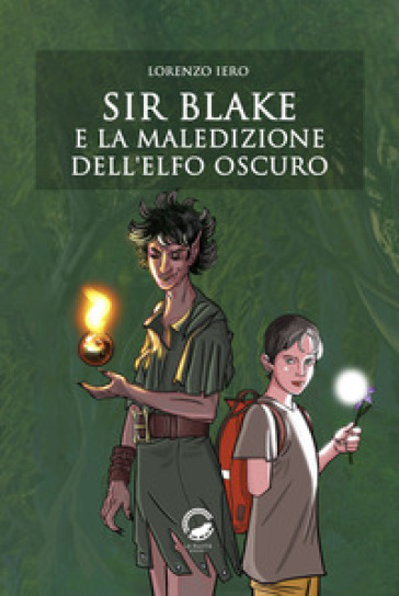 Sir Blake e la maledizione dell'Elfo Oscuro - Lorenzo Iero