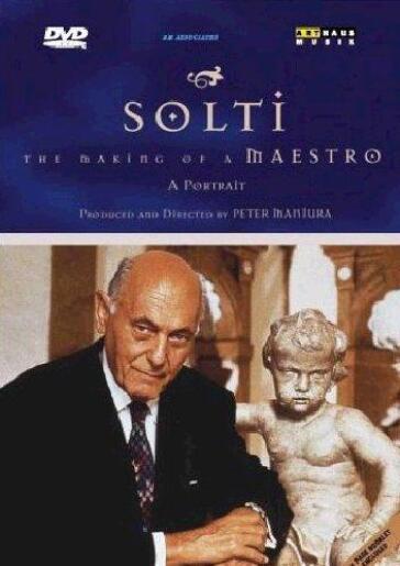 Sir Georg Solti - The Making Of A Maestro - Peter Maniura