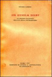 Sir Kenelm Digby. Un inglese italianato nell età della Controriforma