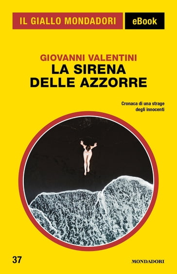 La Sirena delle Azzorre (Il Giallo Mondadori) - Giovanni Valentini
