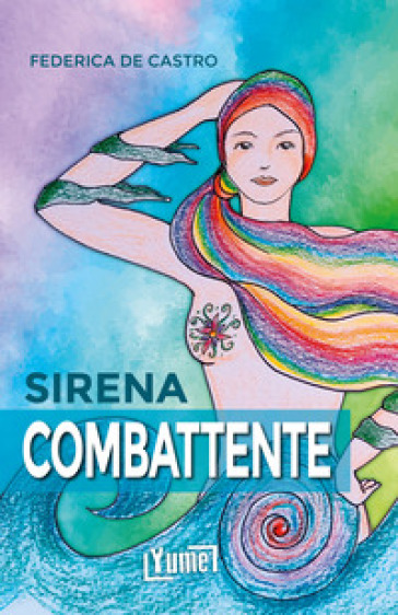 Sirena combattente - Federica De Castro