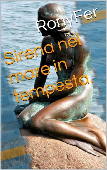 Sirena nel mare in tempesta - RonyFer Gonzalez