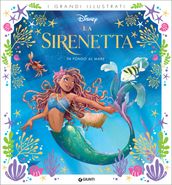 La Sirenetta. I Grandi illustrati