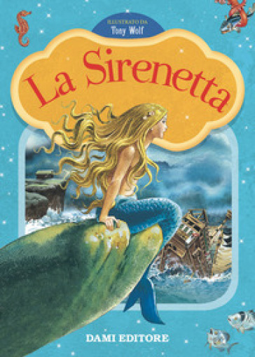 La Sirenetta. Prime storie da leggere. Ediz. a colori - - Libro
