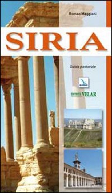 Siria. Guida pastorale - Romeo Maggioni