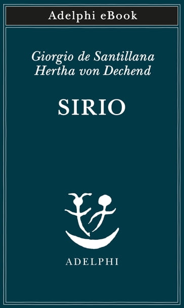 Sirio - Giorgio De Santillana - Hertha von Dechend