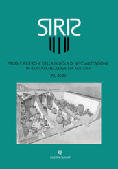 Siris. Studi e ricerche della Scuola di specializzazione in beni archeologici di Matera (2020). Nuova ediz.. Vol. 20