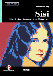 Sisi. Die Kaiserin aus dem Märchen. Lesen und Üben. A2. Con audio. Con e-book. Con espansione online