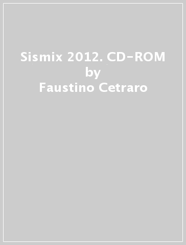 Sismix 2012. CD-ROM - Faustino Cetraro