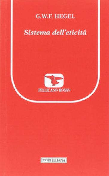 Sistema dell'eticità - Georg Wilhelm Friedrich Hegel