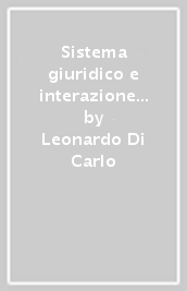 Sistema giuridico e interazione sociale in Hegel. Dagli scritti jenesi ai lineamenti di filosofia del diritto