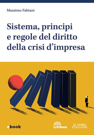 Sistema, principi e regole del diritto della crisi d'impresa - Massimo Fabiani