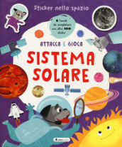 Sistema solare. Sticker spaziali. Ediz. a colori