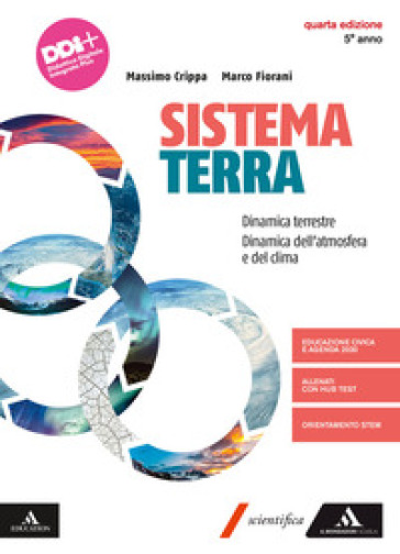 Sistema terra. Per il 5° anno dei Licei e gli Ist. magistrali. Con e-book. Con espansione online - Massimo Crippa - Marco Fiorani