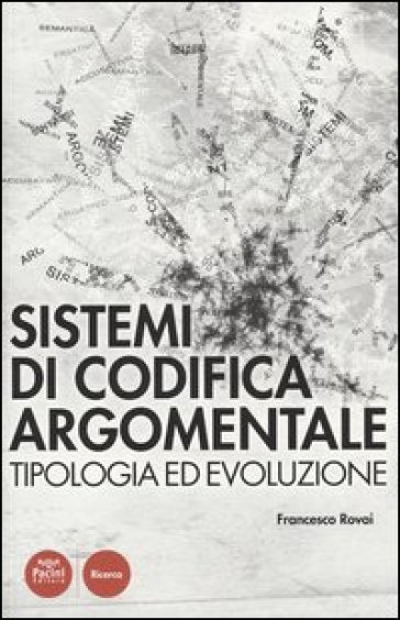 Sistemi di codifica argomentale. Tipologia ed evoluzione - Francesco Rovai | 