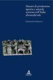 Sistemi di produzione agraria e aziendale cortensi nell Italia altomedievale